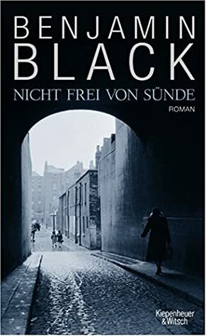Nicht frei von Sünde by Christa Schuenke, Benjamin Black