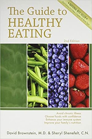 The Guide to Healthy Eating by David Brownstein