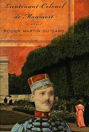 Lieutenant-Colonel de Maumort by Timothy Crouse, Roger Martin du Gard