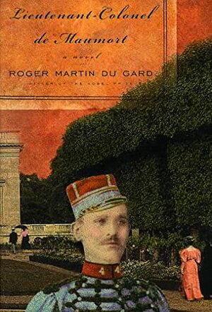 Lieutenant-Colonel de Maumort by Roger Martin du Gard, Timothy Crouse