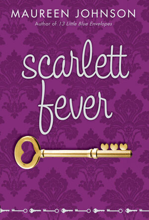 Scarlett Fever by Maureen Johnson