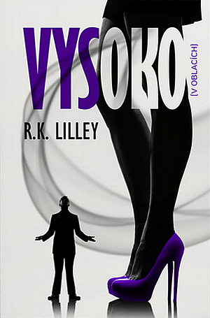 Vysoko by R.K. Lilley
