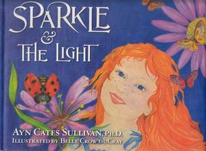 Sparkle & the Light by Ayn Cates Sullivan