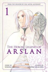 The Heroic Legend of Arslan, Vol. 1 by Yoshiki Tanaka, Hiromu Arakawa