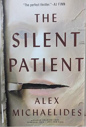 The Silent Patient (Advanced Reader Copy) by Alex Michaelides