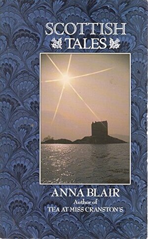 Scottish Tales by Anna Blair