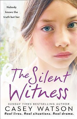 The Silent Witness: A gripping fostering memoirfrom the Sunday Times bestselling author by Casey Watson, Casey Watson