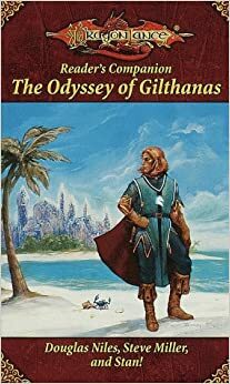 The Odyssey of Gilthanas by Steve Miller, Douglas Niles, Stan Brown
