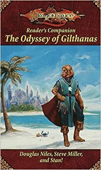 The Odyssey of Gilthanas by Steven "Stan!" Brown, Steve Miller, Douglas Niles