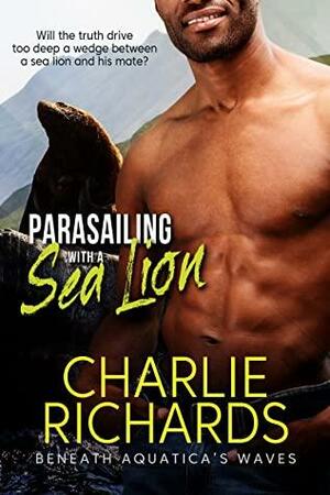 Parasailing with a Sea Lion by Charlie Richards