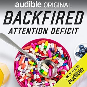 Backfired: Attention Deficit by Leon Neyfakh