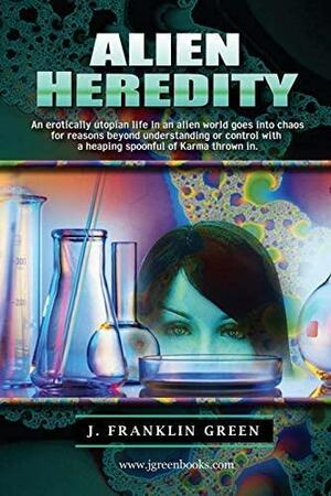 Alien Heredity by J. Franklin Green