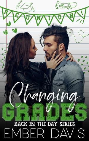 Changing Grades: Back In The Day by Ember Davis