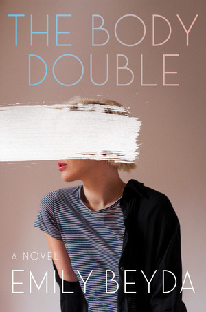 The Body Double by Emily Beyda