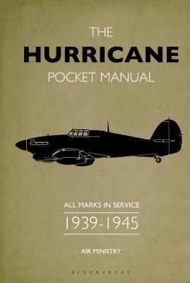 The Hurricane Pocket Manual: All Marks in Service 1939-45 by Martin Robson
