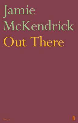 Out There by Jamie McKendrick