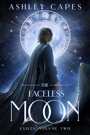 The Faceless Moon by Ashley Capes