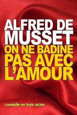 On ne badine pas avec l'amour by Alfred de Musset