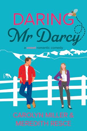 Daring Mr Darcy by Carolyn Miller, Meredith Resce