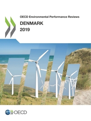 OECD Environmental Performance Reviews: Denmark 2019 by Oecd