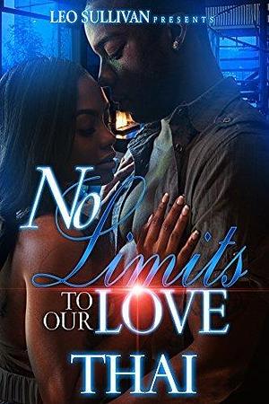 No Limits To Our Love by Thai, Thai