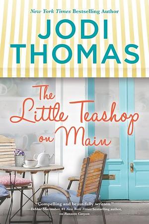 The Little Teashop on Main by Jodi Thomas