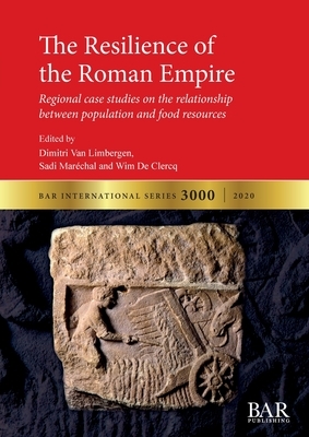 The Resilience of the Roman Empire: Regional case studies on the relationship between population and food resources by 