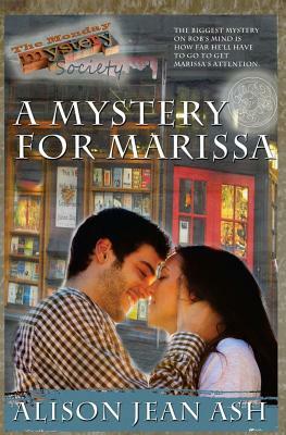 A Mystery for Marissa by Alison Jean Ash