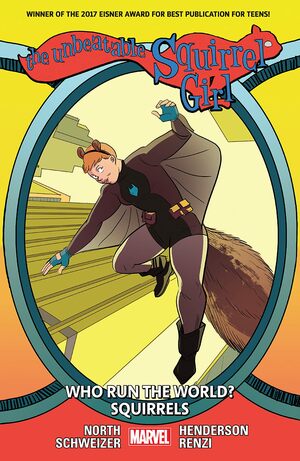 The Unbeatable Squirrel Girl, Vol. 6: Who Run The World? Squirrels by Erica Henderson, Ryan North