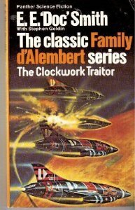 The Clockwork Traitor by E.E. "Doc" Smith, Stephen Goldin