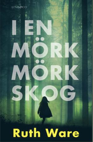 I En Mörk, Mörk Skog by Ruth Ware