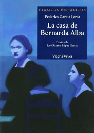 La casa de Bernarda Alba by Federico García Lorca