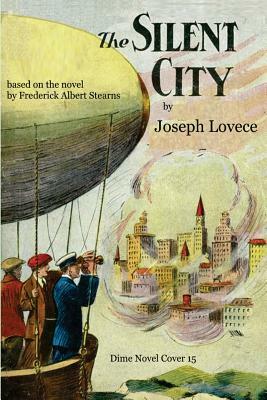 The Silent City by Joseph a. Lovece, Frederick Albert Stearns