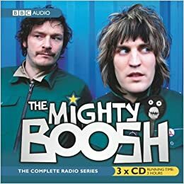 The Mighty Boosh: The Complete Radio Series by Noel Fielding
