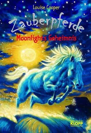 Zauberpferde 4: Moonlights Geheimnis by Louise Cooper