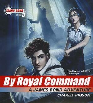 By Royal Command by Charlie Higson