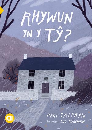Rhywun yn y Tŷ? by Pegi Talfryn