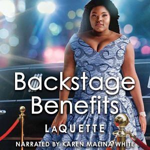 Backstage Benefits by LaQuette