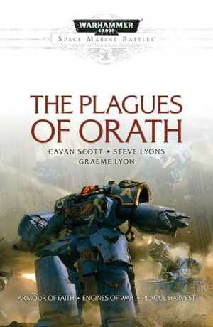 The Plagues of Orath by Steve Lyons, Cavan Scott, Graeme Lyon