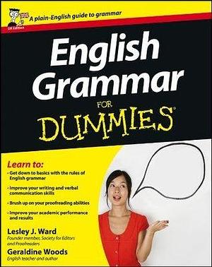 English Grammar For Dummies by Lesley J. Ward, Lesley J. Ward, Lesley J. Ward