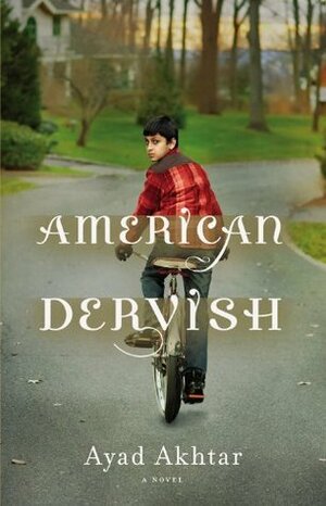 American Dervish by Ayad Akhtar