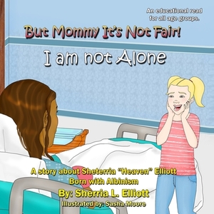 I Am Not Alone by Sherria L. Elliott