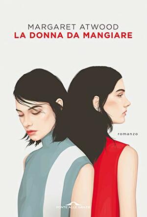 La donna da mangiare by Margaret Atwood