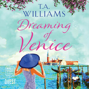 Dreaming of Venice by T.A. Williams