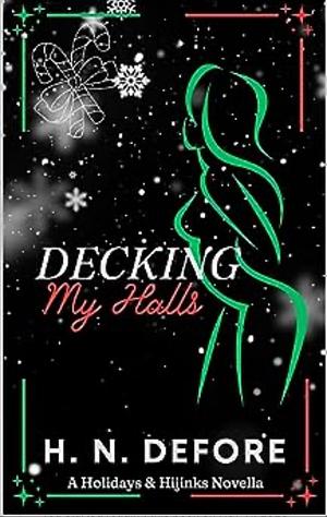 Decking My Halls by H.N. DeFore