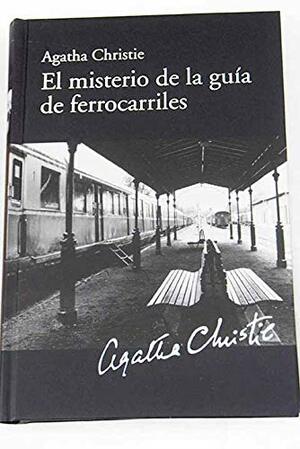 El Misterio de la Guía de Ferrocarriles by Agatha Christie