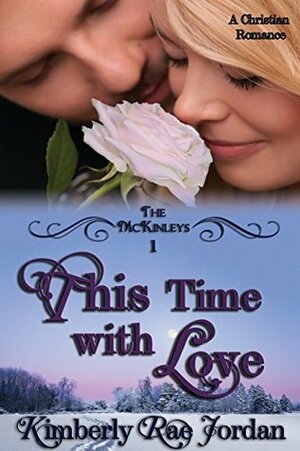 This Time with Love by Kimberly Rae Jordan