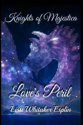 Love's Peril by Lisa Whitaker Esplin