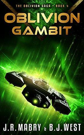 Oblivion Gambit by J.R. Mabry, B.J. West, John R. Mabry