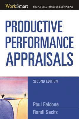 Productive Performance Appraisals by Paul Falcone, Randi Sachs